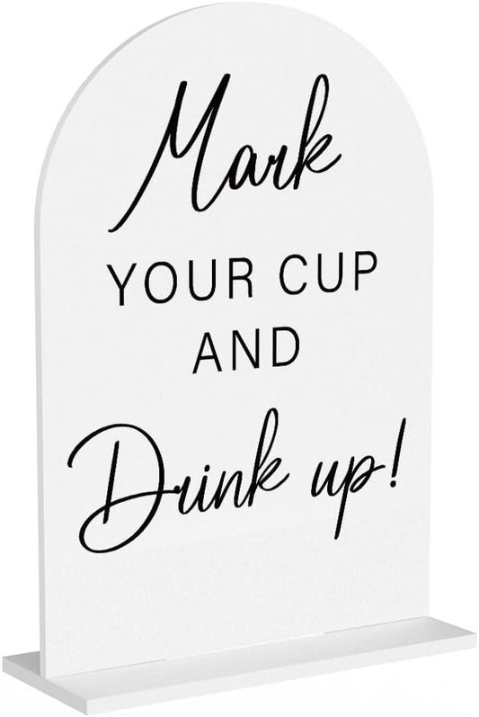 Acrylic Wedding Sign Wedding Signs for Ceremony Mark Your Cup and Drink Sign for Wedding, Modern Calligraphy Arch Acrylic Table Top Sign for Wedding Reception and Event Party Table(white）