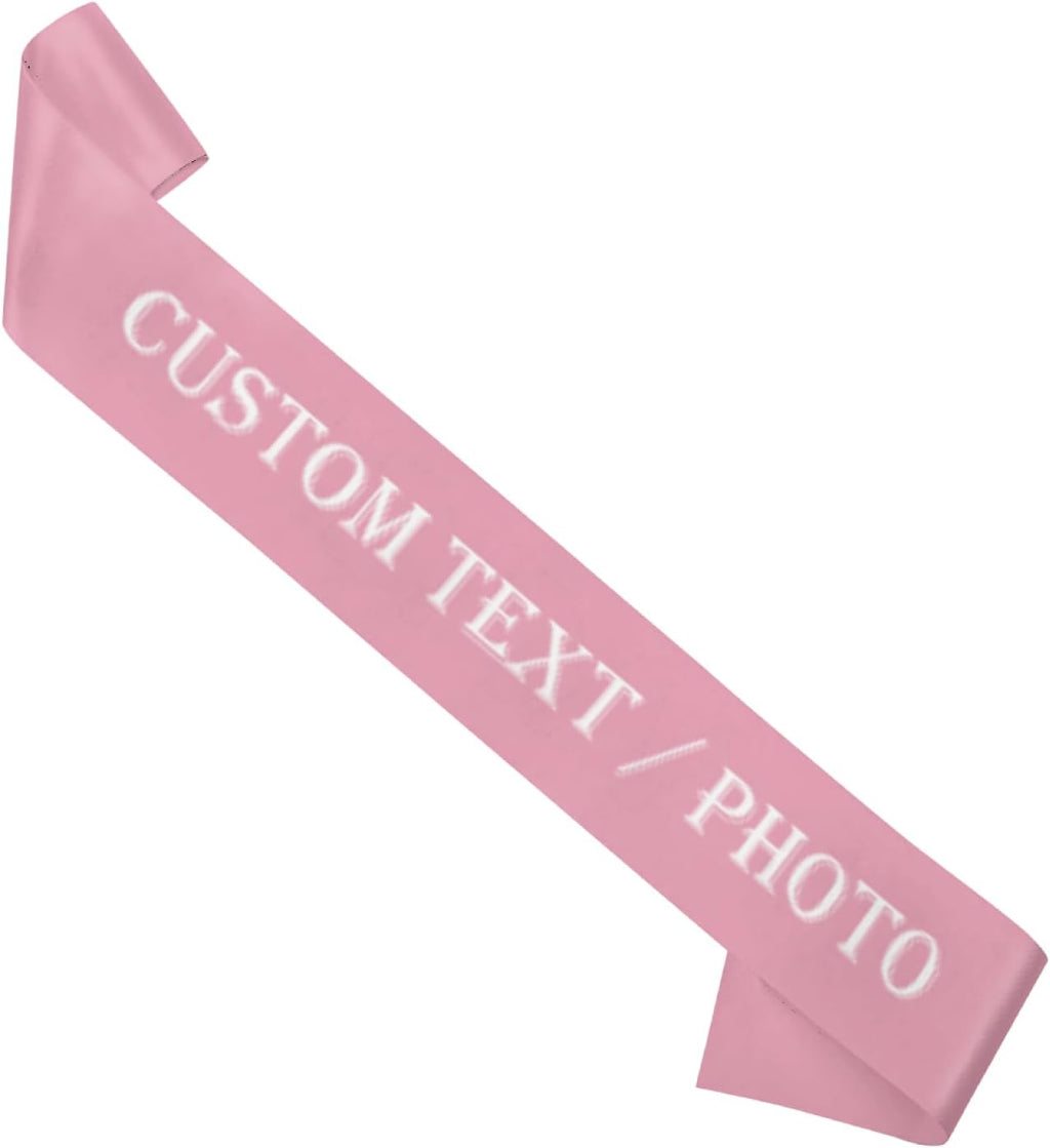 Custom Sash,Personalized Birthday Sash with Text Photo,Customized Bachelorette Sash Quote Sash Bride to Be Sash Color Optional (No decorative edge, Pink)