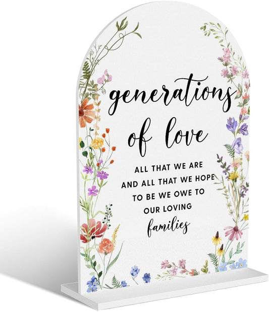 Acrylic Wedding Signs, Generations of Love Signs for Marriage Reception, Bridal Shower Decorations, Modern Arched Round Top Acrylic Table Top Sign with Holder for Wedding Party (White Wildflowers)
