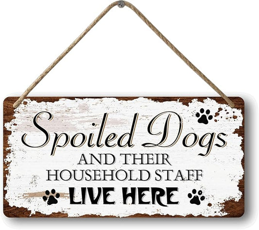Dog Signs For Home Decor Gifts For Dogs Owners Dog Bedroom Decor Wood Dog Family Decoration Dog Room All You Need Is Love And A Dog Sign Spoiled Dogs And Their Household Staff Live Here Signs 12x6 In-PawvioPets