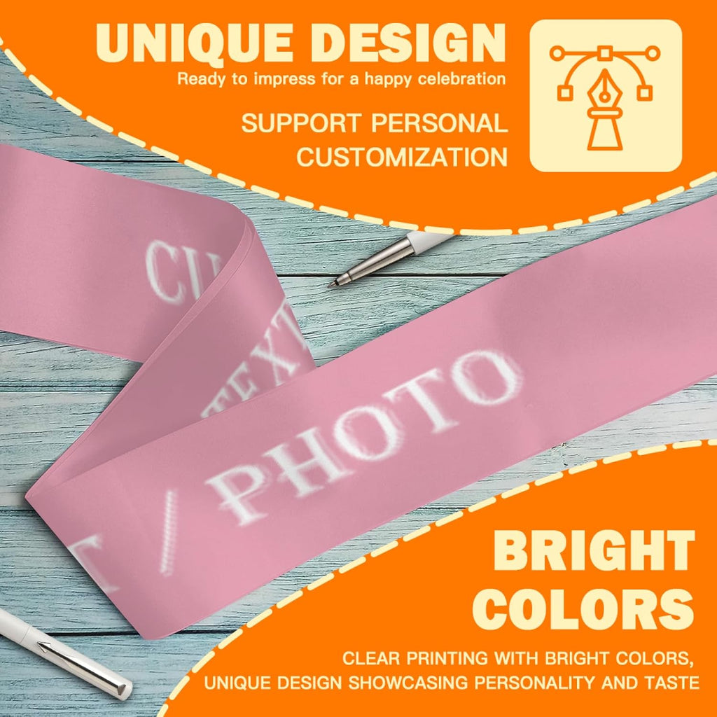 Custom Sash,Personalized Birthday Sash with Text Photo,Customized Bachelorette Sash Quote Sash Bride to Be Sash Color Optional (No decorative edge, Pink)